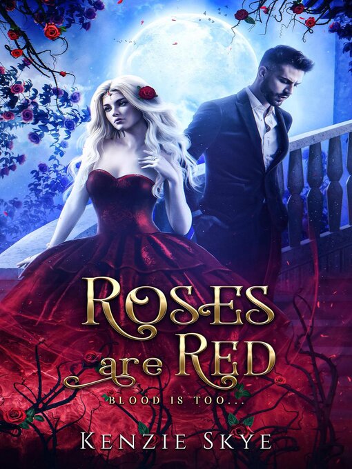 Title details for Roses Are Red by Kenzie Skye - Available